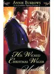 Энни Бэрроуз - His Wicked Christmas Wager