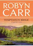 Робин Карр - Temptation Ridge
