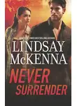Lindsay McKenna - Never Surrender