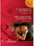 Heidi Betts - At His Majesty's Convenience / Her Little Secret, His Hidden Heir: At His Majesty's Convenience