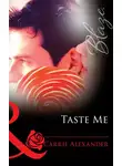 Carrie Alexander - Taste Me