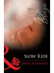 Carrie Alexander - Slow Ride
