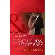 Постер книги Secret Heiress, Secret Baby