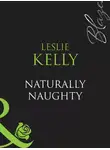 Leslie Kelly - Naturally Naughty