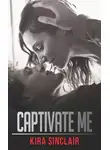Kira Sinclair - Captivate Me