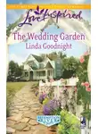 Linda Goodnight - The Wedding Garden