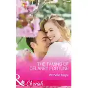 Постер книги The Taming of Delaney Fortune