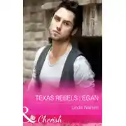 Постер книги Texas Rebels: Egan