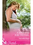 Michelle Major - A Baby And A Betrothal