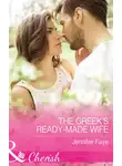Jennifer Faye - The Greek's Ready-Made Wife