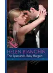 HELEN BIANCHIN - The Spaniard's Baby Bargain