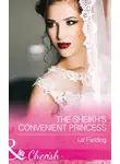 Liz Fielding - The Sheikh's Convenient Princess