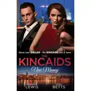 Постер книги The Kincaids: New Money: Behind Boardroom Doors