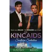Постер книги The Kincaids: Southern Seduction: Sex, Lies and the Southern Belle