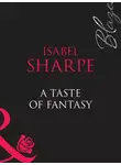 Isabel Sharpe - A Taste Of Fantasy