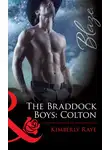 Kimberly Raye - The Braddock Boys: Colton