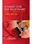 Dani Wade - A Family For The Billionaire
