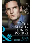 Kate Hoffmann - The Mighty Quinns: Rourke