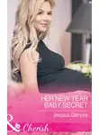 Jessica Gilmore - Her New Year Baby Secret