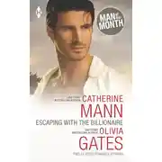 Постер книги Escaping with the Billionaire: The Maverick Prince / Billionaire, M.D.