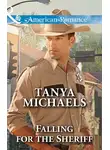 Tanya Michaels - Falling for the Sheriff