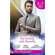 Постер книги Her Enemy With Benefits: Her Deal with the Devil / My Boyfriend and Other Enemies / Blind Date Rivals