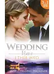 Liz Fielding - Wedding Vows: I Thee Wed: Back to Mr &amp; Mrs / Reunited: Marriage in a Million / Marrying Her Billionaire Boss