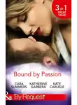 Cara Summers - Bound By Passion: No Desire Denied / One More Kiss / Second-Chance Seduction