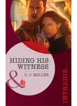 C.J. Miller - Hiding His Witness