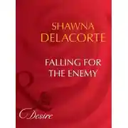 Постер книги Falling For The Enemy
