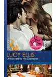 Lucy Ellis - Untouched by His Diamonds