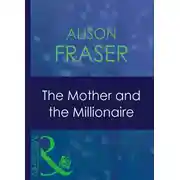Постер книги The Mother And The Millionaire