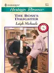 Leigh Michaels - The Boss's Daughter