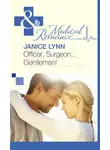 Janice Lynn - Officer, Surgeon...Gentleman!