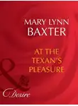 Mary Baxter - At The Texan's Pleasure