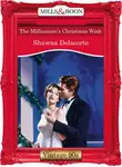 Shawna Delacorte - The Millionaire's Christmas Wish