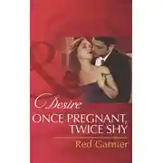 Постер книги Once Pregnant, Twice Shy