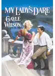 Gayle Wilson - My Lady's Dare