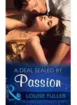 Louise Fuller - A Deal Sealed By Passion