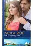 Paula Roe - The Pregnancy Plot