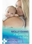 Molly Evans - A Mummy For His Baby