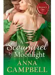 Anna Campbell - A Scoundrel By Moonlight