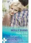 Molly Evans - Safe In The Surgeon's Arms
