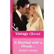 Постер книги It Started with a House....