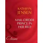 Постер книги Mail-Order Prince In Her Bed
