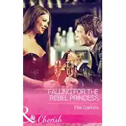 Постер книги Falling For The Rebel Princess