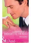 Ellie Darkins - Conveniently Engaged To The Boss
