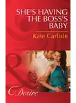 Kate Carlisle - She's Having the Boss's Baby