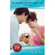 Постер книги The Emergency Doctor's Chosen Wife