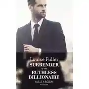 Постер книги Surrender To The Ruthless Billionaire